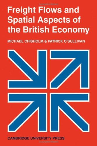 9780521086721: Freight Flows and Spatial Aspects of the British Economy