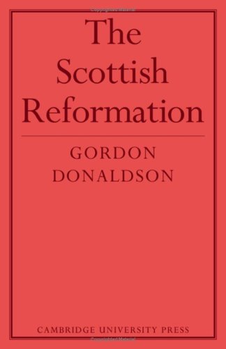 The Scottish Reformation (9780521086752) by Gordon Donaldson