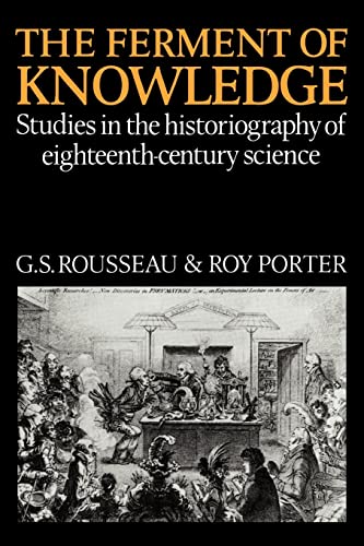 Stock image for The Ferment of Knowledge: Studies in the Historiography of Eighteenth-Century Science for sale by Ria Christie Collections