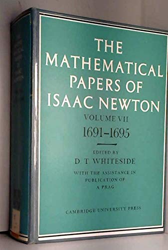 Beispielbild fr The Mathematical Papers of Isaac Newton: Volume 7, 1691-1695 (The Mathematical Papers of Sir Isaac Newton) zum Verkauf von Half Moon Books