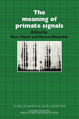 Imagen de archivo de The Meaning of Primate Signals (Studies in Emotion and Social Interaction) a la venta por Chiron Media