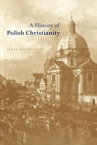 Stock image for A History of Polish Christianity for sale by Lucky's Textbooks