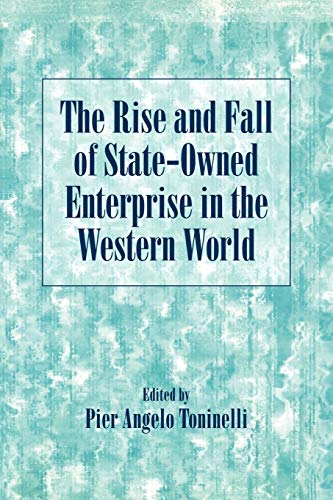 Beispielbild fr The Rise and Fall of State-Owned Enterprise in the Western World zum Verkauf von Ria Christie Collections