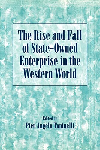 9780521088862: The Rise and Fall of State-Owned Enterprise in the Western World (Comparative Perspectives in Business History)