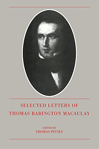 Imagen de archivo de The Selected Letters of Thomas Babington Macaulay a la venta por Revaluation Books