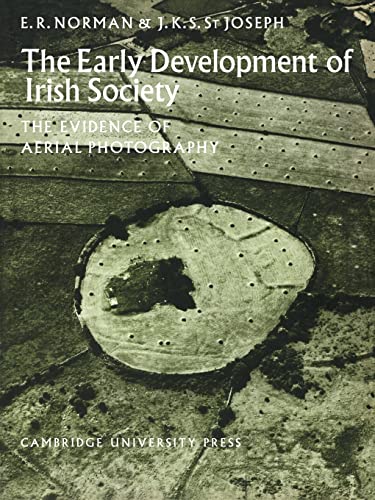 9780521089357: The Early Development of Irish Society: The Evidence of Aerial Photography (Cambridge Air Surveys)