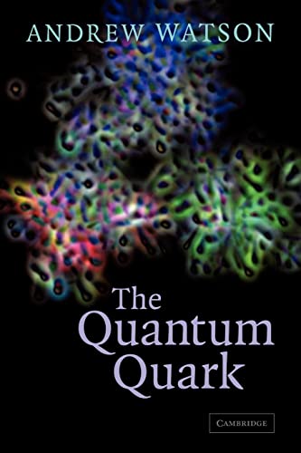 The Quantum Quark (9780521089838) by Watson, Andrew