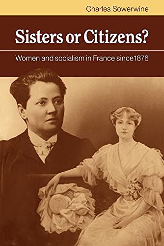 9780521089906: Sisters or Citizens?: Women and Socialism in France since 1876