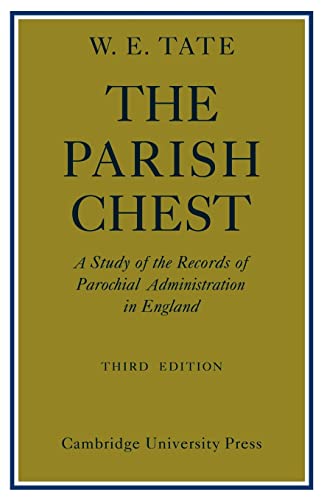 Stock image for The Parish Chest : A Study of the Records of Parochial Administration in England for sale by Better World Books Ltd