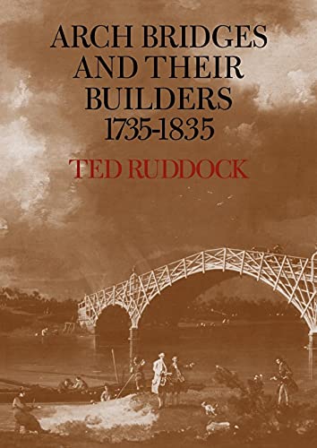 9780521090216: Arch Bridges and their Builders 1735-1835