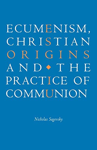 9780521090537: Ecumenism, Christian Origins and the Practice of Communion