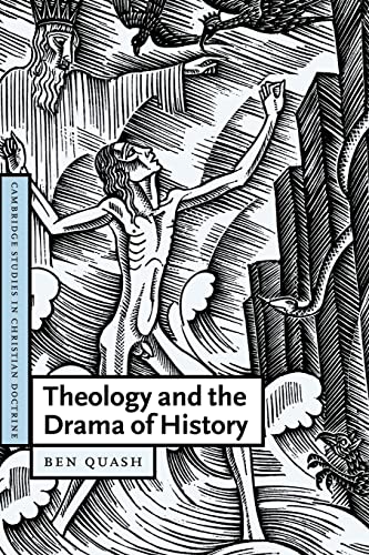 Imagen de archivo de Theology and the Drama of History (Cambridge Studies in Christian Doctrine, Series Number 13) a la venta por Half Price Books Inc.
