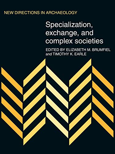 9780521090889: Specialization, Exchange and Complex Societies (New Directions in Archaeology)