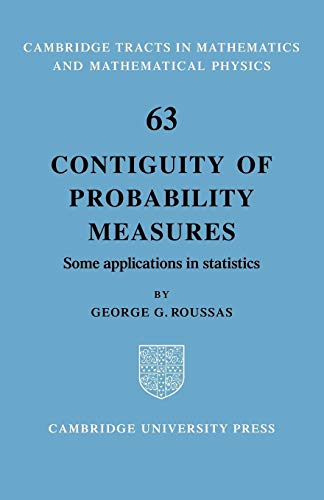 Imagen de archivo de Contiguity of Probability Measures: Some Applications in Statistics (Cambridge Tracts in Mathematics, Series Number 63) a la venta por Lucky's Textbooks