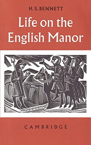 Beispielbild fr Life on the English Manor : A Study of Peasant Conditions, 1150-1400 zum Verkauf von Better World Books