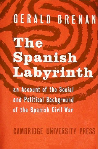 Stock image for The Spanish Labyrinth: An Account of the Social and Political Background of the Spanish Civil War for sale by Wonder Book