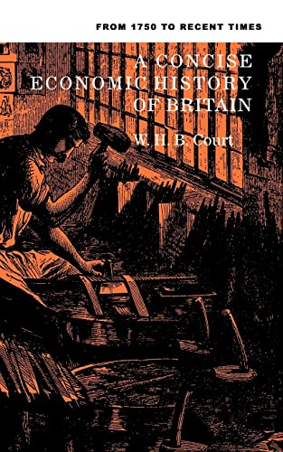 Beispielbild fr A Concise Economic History of Britain: From 1750 to Recent Times zum Verkauf von GloryBe Books & Ephemera, LLC