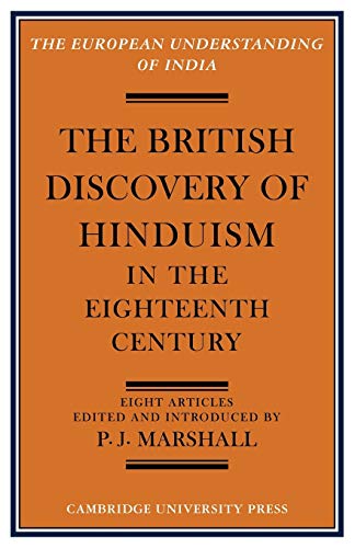 Beispielbild fr The British Discovery of Hinduism in the Eighteenth Century (European Understanding of India Series) zum Verkauf von Lucky's Textbooks