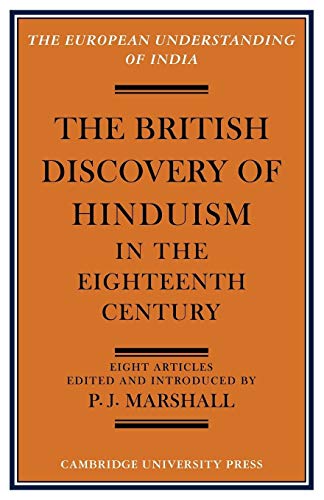 9780521092968: The British Discovery of Hinduism in the Eighteenth Century (European Understanding of India Series)