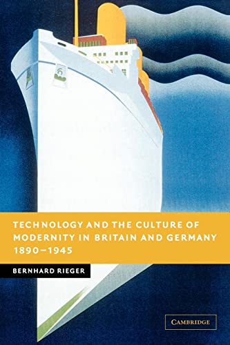 Imagen de archivo de Technology and the Culture of Modernity in Britain and Germany, 1890?1945 (New Studies in European History) a la venta por Lucky's Textbooks