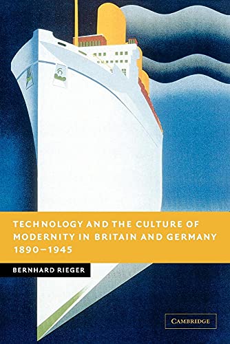 Stock image for Technology and the Culture of Modernity in Britain and Germany, 1890 "1945 (New Studies in European History) for sale by HPB-Red