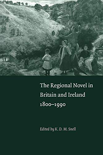 Stock image for The Regional Novel in Britain and Ireland: 1800?1990 for sale by Lucky's Textbooks