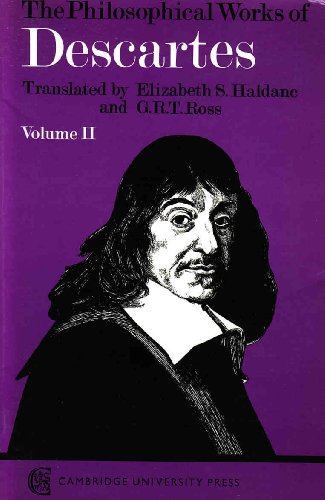 Beispielbild fr The Philosophical Works of Descartes, Volume II zum Verkauf von Powell's Bookstores Chicago, ABAA