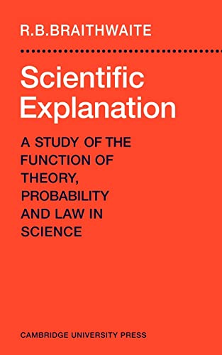 Beispielbild fr Scientific Explanation : A Study of the Function of Theory, Probability and Law in Science zum Verkauf von Better World Books