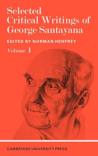 Stock image for Selected Critical Writings of George Santayana: Volume 1 for sale by Chiron Media