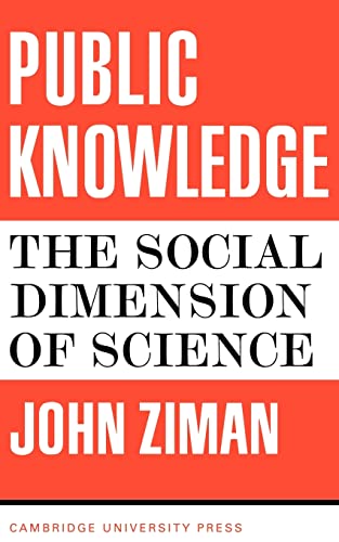 Stock image for Public Knowledge: An Essay Concerning the Social Dimension of Science for sale by BooksRun