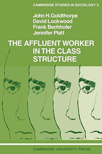 9780521095334: The Affluent Worker in the Class Structure (Cambridge Studies in Sociology, Series Number 3)