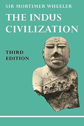 9780521095389: The Indus Civilization: Supplementary Volume to the Cambridge History of India /]cby Sir Mortimer Wheeler