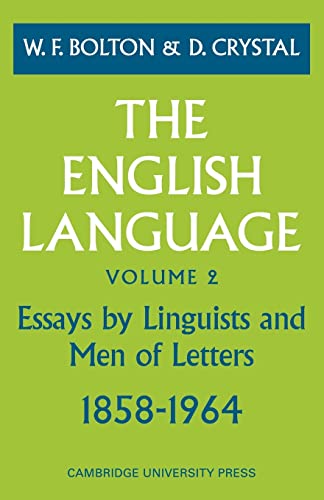 The English Language: Volume 2, Essays by Linguists and Men of Letters, 1858â€“1964 (9780521095457) by Crystal, D.