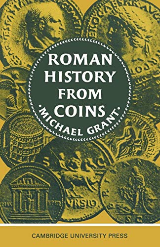 9780521095495: Roman History from Coins: Some uses of the Imperial Coinage to the Historian