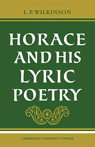 Stock image for Horace and His Lyric Poetry for sale by ThriftBooks-Dallas