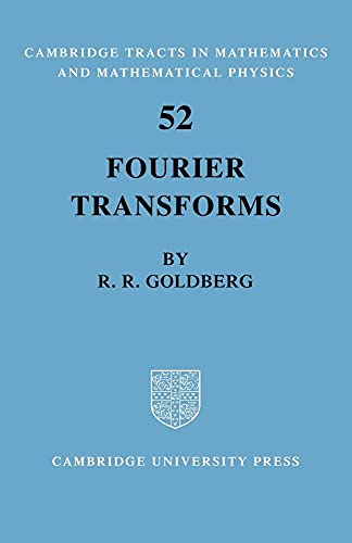 9780521095556: Fourier Transforms (Cambridge Tracts in Mathematics, Series Number 52)