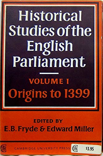 Beispielbild fr Historical Studies of the English Parliament: Volume 1, Origins to 1399 (Vol 1) zum Verkauf von Wonder Book