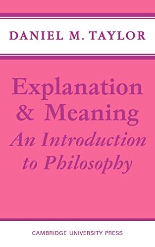 9780521096171: Explanation and Meaning: An Introduction to Philosophy