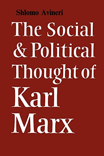 Stock image for The Social and Political Thought of Karl Marx (Cambridge Studies in the History and Theory of Politics) for sale by ThriftBooks-Atlanta