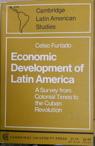 9780521096287: Economic Development of Latin America: A Survey from Colonial Times to the Cuban Revolution (Cambridge Latin American Studies, Series Number 8)