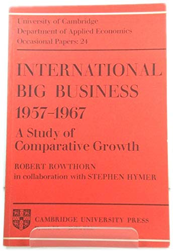 Beispielbild fr International Big Business 1957-1967, A Study of Comparative Growth zum Verkauf von Samuel S Lin