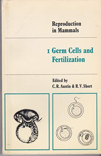 Stock image for Reproduction in Mammals : Germ Cells and Fertilization for sale by Better World Books