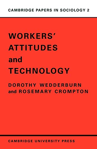 9780521097116: WORKERS' ATTITUDES AND TECHNOLOGY: 2 (Cambridge Papers in Sociology, Series Number 2)