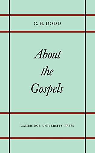 About the Gospels (9780521097451) by Dodd, C. H.