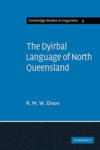 Stock image for The Dyirbal Language of North Queensland (Cambridge Studies in Linguistics, Series Number 9) for sale by Midtown Scholar Bookstore