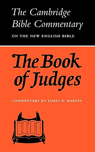 The Book of Judges (Cambridge Bible Commentaries on the Old Testament) (9780521097680) by Martin, James D.