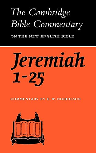 Stock image for The Book of the Prophet Jeremiah, Chapters 1-25 (Cambridge Bible Commentaries on the Old Testament) for sale by Once Upon A Time Books