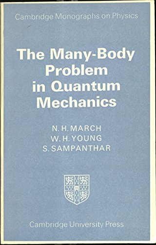 Many Body Problems Quantum Mechanics (Cambridge Monographs on Physics) (9780521098007) by March