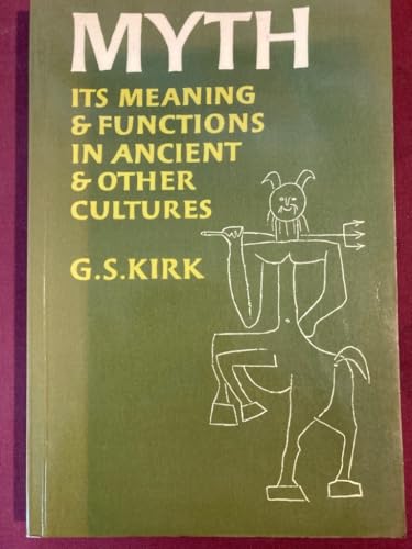 Stock image for Myth : Its Meaning and Functions in Ancient and Other Cultures for sale by Better World Books: West