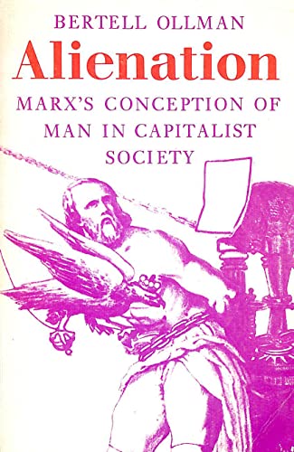 Stock image for Alienation: Marx's Conception of Man in Capitalist Society (Cambridge Studies in the History and Theory of Politics) for sale by Ergodebooks